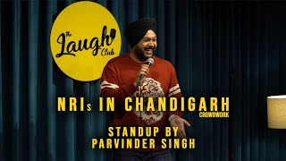Nris In Chandigarh Crowdwork Stand Up Comedy By Parvinder Singh