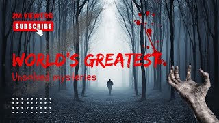 Exploring the World's Greatest Unsolved Mysteries.