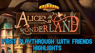 Alice’s Adventures in Wonderland highlights! | Walkabout Mini Golf