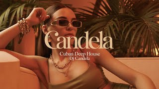 Cubano Deep House Le Pido Al Universo Latin Sunset Mix 2026 Dj Candela