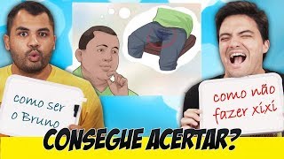 DESAFIO: O que que é isso Quem ganhou [+10]