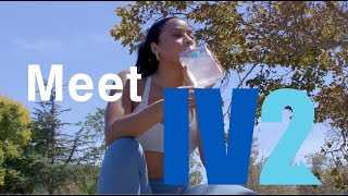 Meet IV2, your Next Level Hydration