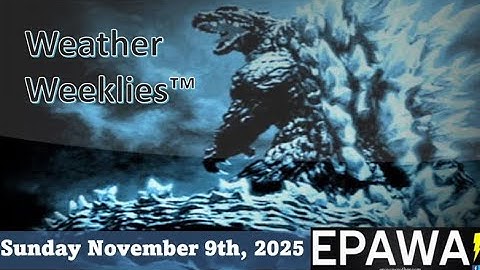 Weather Weeklies: Sunday November 9th, 2025