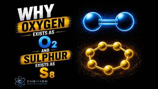 Why Oxygen Exists as O₂ but Sulphur Exists as S₈? | The Real Reason Explained