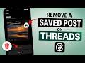 How to Remove a Saved Post on Threads
