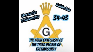 Questions 34-43 of The Main Catechism of The Third Degree of Freemasonry