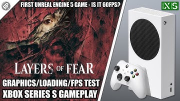 Layers of Fear Remake (UE5) - Xbox Series S Gameplay + FPS Test