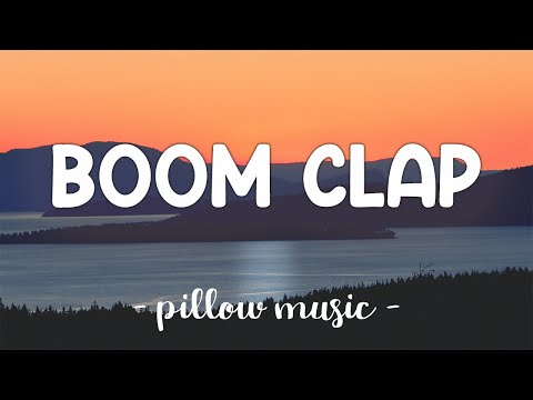 Boom Clap - Charli XCX (Lyrics) 🎵