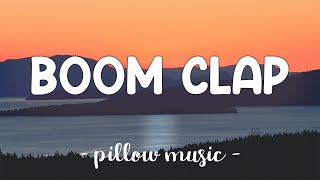 Boom Clap - Charli XCX (Lyrics) 🎵