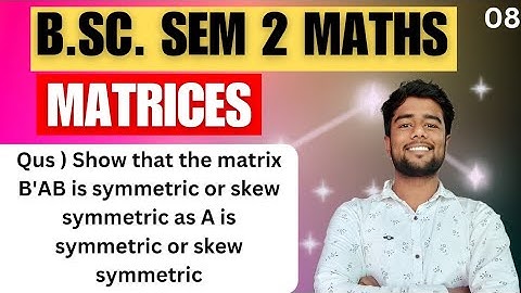 Show that the matrix B