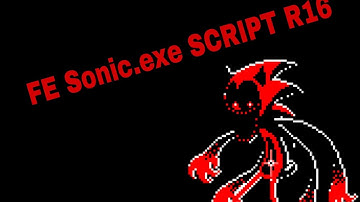 (FE) sonic.exe script |Roblox exploting|