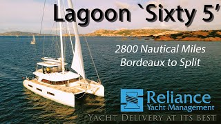 NEW Lagoon `Sixty 5' - Luxury Catamaran Yacht delivery from Bordeaux to Split