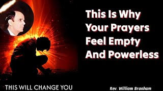 The Only Solution To Feeling Spiritually Dead And Powerless || William Branham 