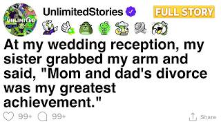 At my wedding reception, my sister grabbed my arm FULL STORY