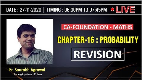 27-11-20 CA-FOUNDATION MATHS | CHAPTER-16 PROBABILITY REVISION  BY: Er. SAURABH AGRAWAL