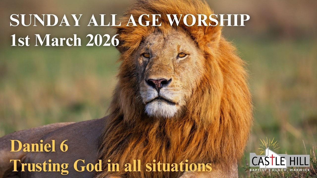 All Age Worship: Trusting God in all situations (01 March 2026, CHBC ...