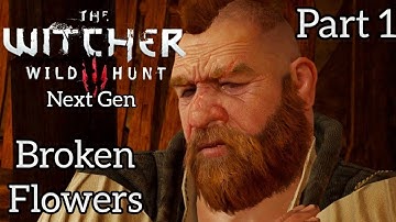 The Witcher 3: Wild Hunt] Next Gen PS5] Broken Flowers Part 1