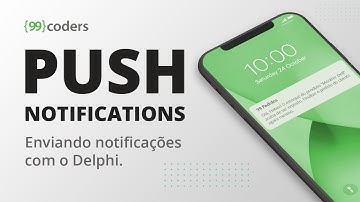 Push notifications no Android com Delphi passo a passo