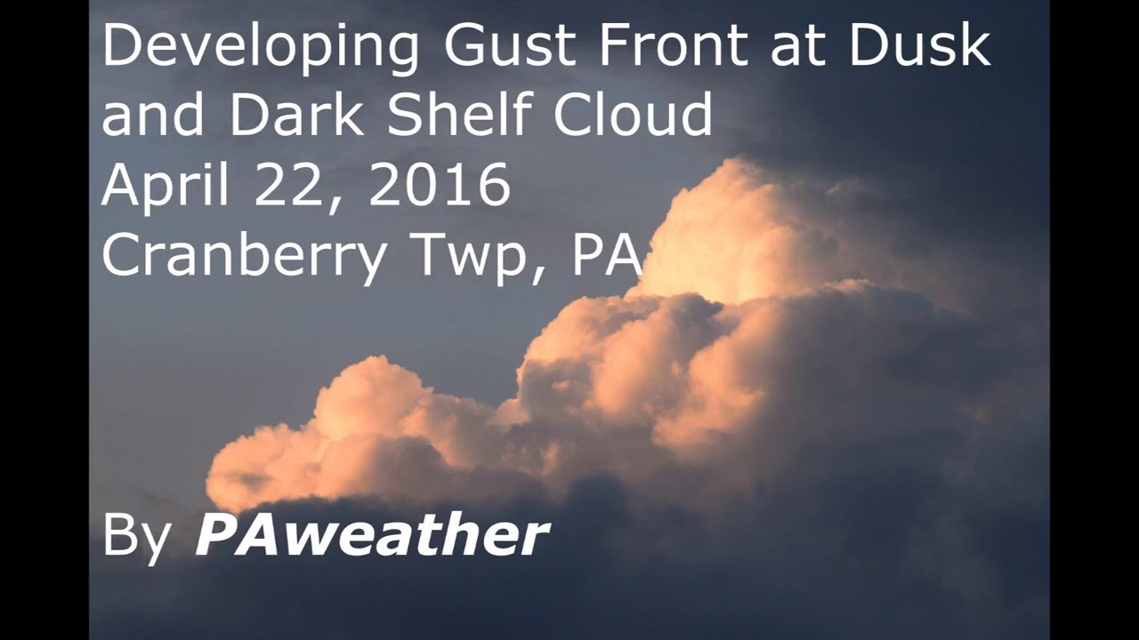 Growing Storms + Shelf Cloud at Dusk Time Lapse - 4-22-2016 - YouTube