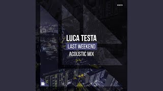 Смотреть клип Last Weekend (Acoustic Mix)
