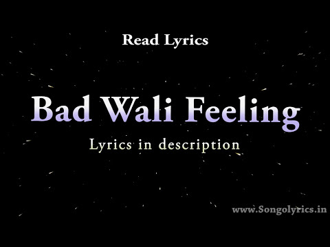 Bad Wali Feeling lyrics    Indeep Bakshi Neha Kakkar