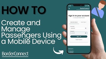 How to Create and Manage Passenger Profiles in BorderConnect With a Mobile Device