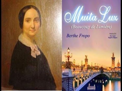 Berthe Fropo (amiga casal Kardec) denunciou irregularidades de Leymarie&Roustaing