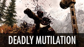 Skyrim Mod: Deadly Mutilation v1.3