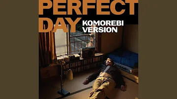 Perfect Day (Piano Komorebi Version)
