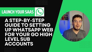 Integrate Go High Level with WhatsApp Step by Step Guide
