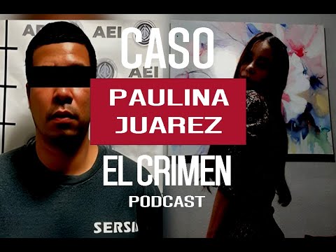 Caso Paulina Juárez Caso Paulina Juárez