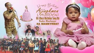 Aijingkmen Lyngdoh Khasi Birthday Song Banker Kharkongor Ha Mawkyrwat
