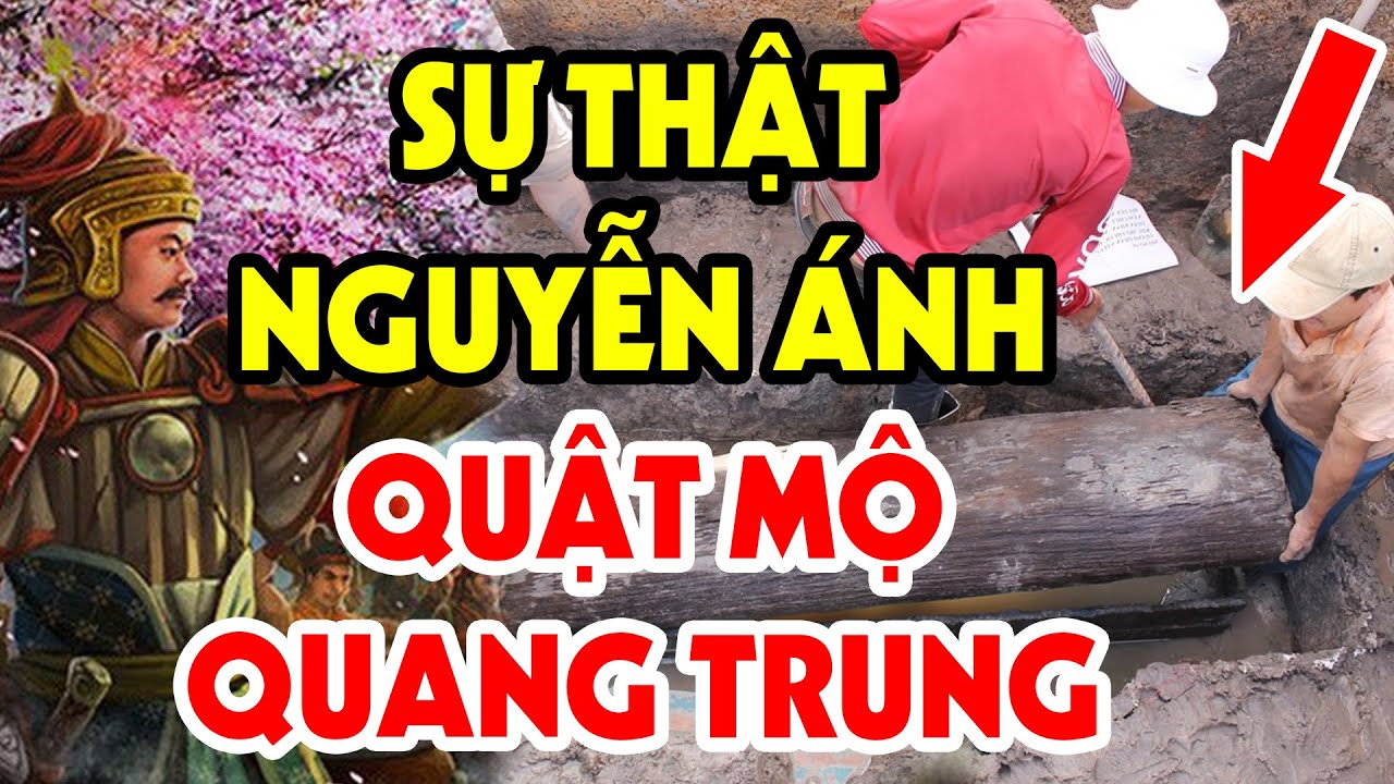 Có Hay Không Việc Nguyễn Ánh Quật Mộ Vua Quang Trung? Phơi Bày Sự Thật Lịch Sử Trong Video Này