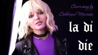 Nessa Barrett - la di die  (cover song  by Catherine Mocrose)