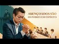 Filme gospel completo dublado "Abençoados são os pobres em espírito"