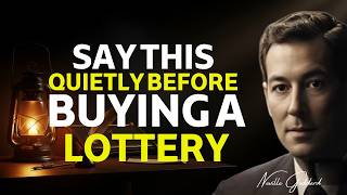 SAY THIS SILENTLY Before Buying the Lottery & Watch Reality Shift | Neville Goddard