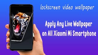 lockscreen video wallpaper xiaomi | Apply Any Live Wallpaper on All Xiaomi Mi Smartphone screenshot 2