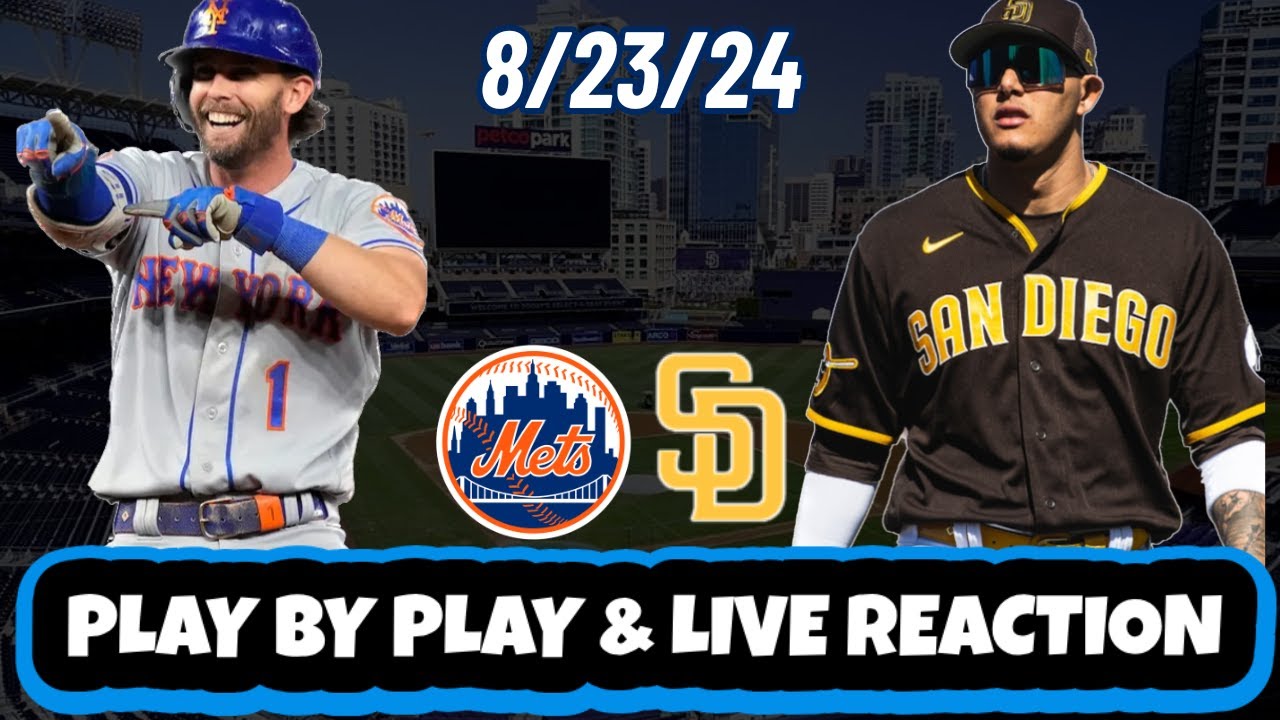 San Diego Padres vs New York Mets Live Reaction | MLB | Play by Play | 8/23/24 | Padres vs Mets