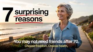7 Surprising Reasons You May Not Need Friends After 70 – Choose Independence with elderly health