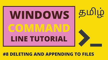 8.Windows Command Line Tutorial Tamil | Deleting and Appending to Files | Command Prompt