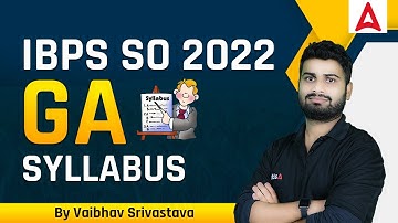 IBPS SO 2022 | GA COMPLETE SYLLABUS | BY VAIBHAV SRIVASTAVA