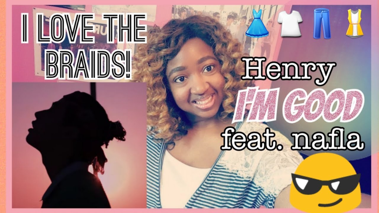 Henry I'm good Feat. nafla MV Reaction ITS LITTY AYEEE YouTube