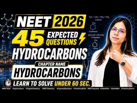 RE-NEET 2026 Chemistry 🔥Hydrocarbon  : MOST Expected 45 Questions || Saloni mam