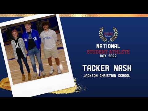 National Student-Athlete Day | Tacker Nash, Jackson Christian School