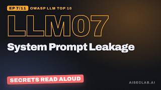 Information System Prompt Leakage: Why Your Prompt Isn't Secret | OWASP LLM07 Guide