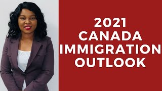 2021 CANADA IMMIGRATION OUTLOOK