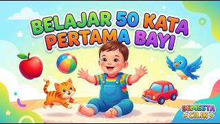 50 Kata Pertama Belajar Bicara Bayi 👶 | Balita | Video Edukasi Anak | Semesta Cilik