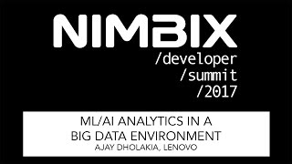 Machine Learning/AI Analytics in a Big Data Environment - Ajay Dholakia, Lenovo