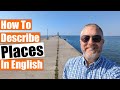 How to describe places in english