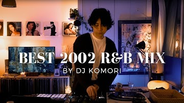 Best of 2002 R&B | Throwback Mix by DJ KOMORI ft Ashanti, JLo, Brandy, Amerie & more